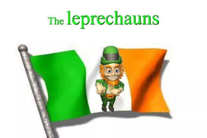 the leprechauns