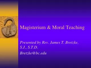 Magisterium &amp; Moral Teaching