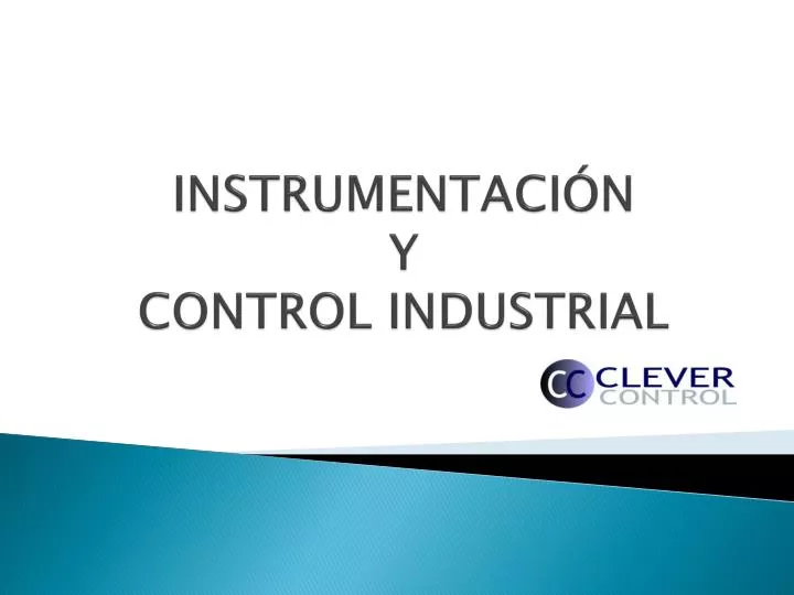 PPT - INSTRUMENTACIÓN Y CONTROL INDUSTRIAL PowerPoint Presentation ...