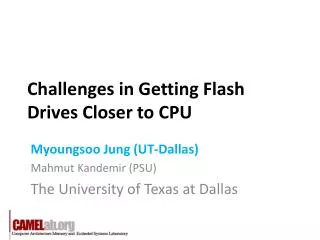 Challenges in Getting Flash Drives Closer to CPU