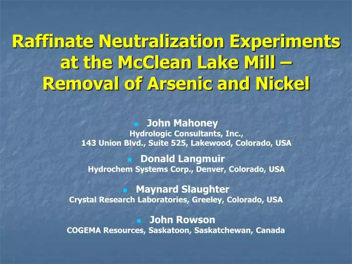 raffinate neutralization experiments at the mcclean lake mill removal of arsenic and nickel