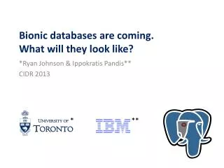 Bionic databases are coming. What will they look like?