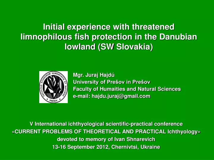 initial experience with threatened limnophilous fish protection in the danubian lowland sw slovakia