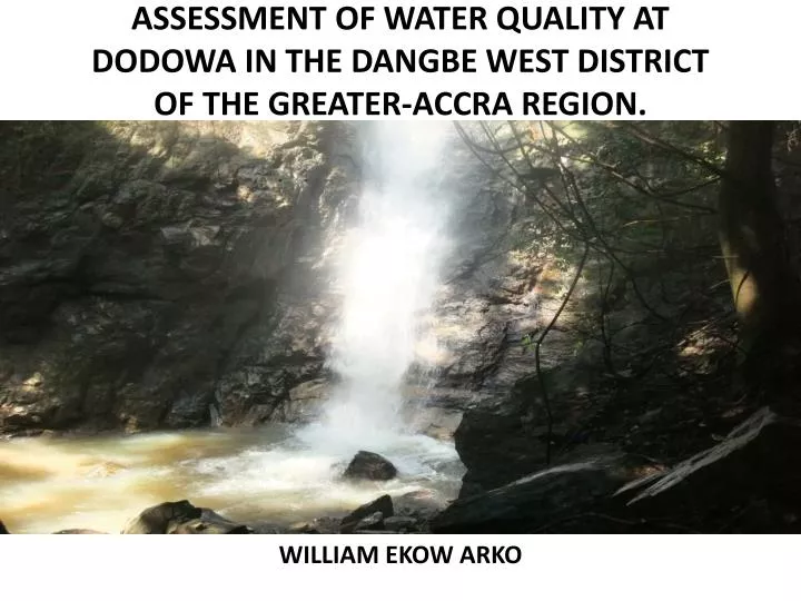 assessment of water quality at dodowa in the dangbe west district of the greater accra region
