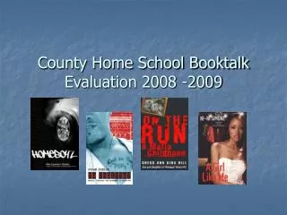 County Home School Booktalk Evaluation 2008 -2009