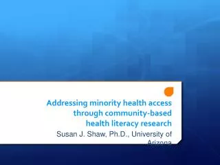 Addressing minority health access through community -based health literacy research