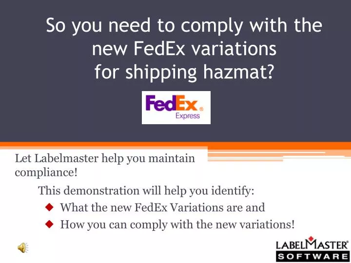 so you need to comply with the new fedex variations for shipping hazmat