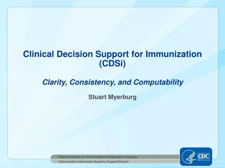 clinical decision support for immunization cdsi clarity consistency and computability