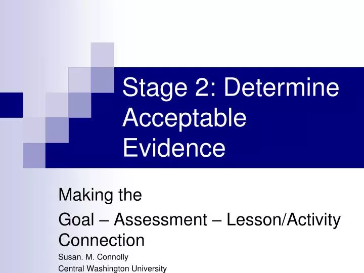 stage 2 determine acceptable evidence
