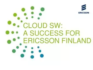 Cloud SW: a success for Ericsson F inland