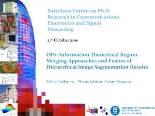 Barcelona Forum on Ph.D. Research in Communications, Electronics and Signal Processing