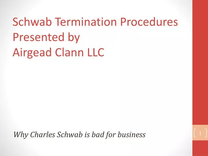schwab termination procedures presented by airgead clann llc
