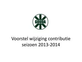 voorstel wijziging contributie seizoen 2013 2014