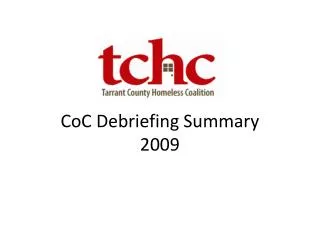 CoC Debriefing Summary 2009