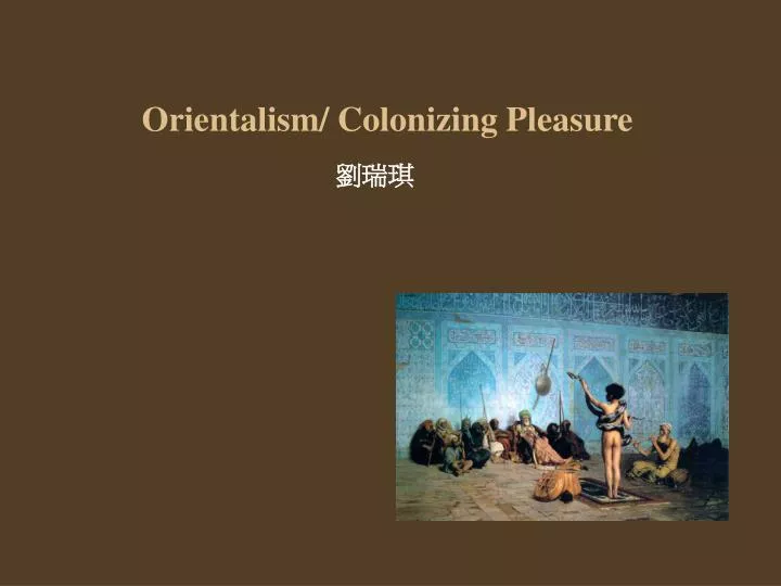 orientalism colonizing pleasure
