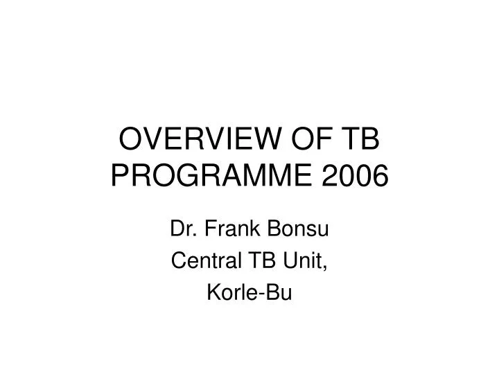 overview of tb programme 2006
