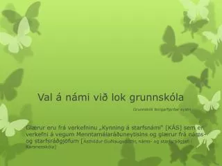 val n mi vi lok grunnsk la