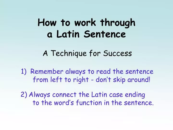 how to work through a latin sentence