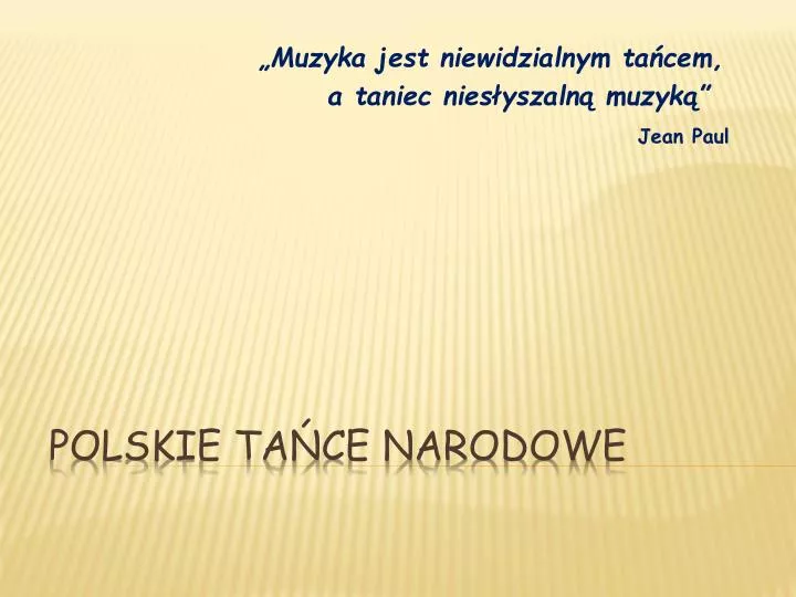 muzyka jest niewidzialnym ta cem a taniec nies yszaln muzyk jean paul