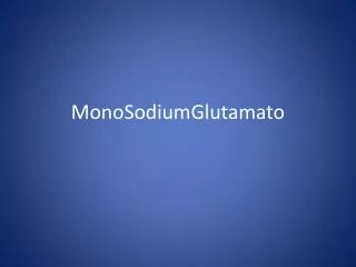 MonoSodiumGlutamato