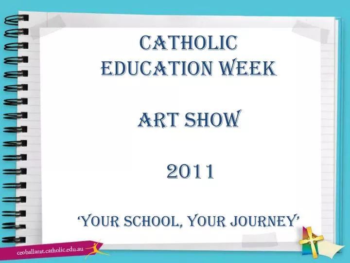 catholic education week art show 2011 your school your journey
