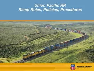 Union Pacific RR Ramp Rules, Policies, Procedures