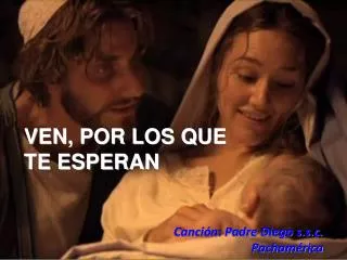ven por los que te esperan
