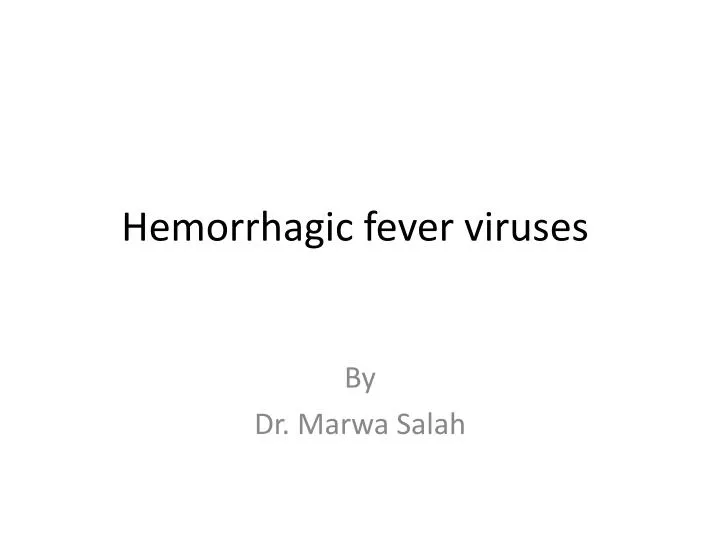 hemorrhagic fever viruses