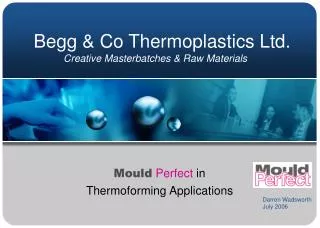Begg &amp; Co Thermoplastics Ltd.
