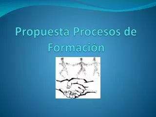 propuesta procesos de formaci n
