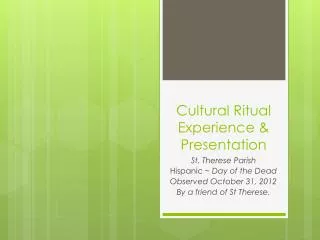 Cultural Ritual Experience &amp; Presentation