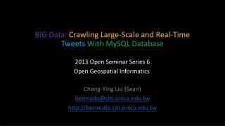 BIG Data: Crawling Large-Scale and Real-Time Tweets With MySQL Database