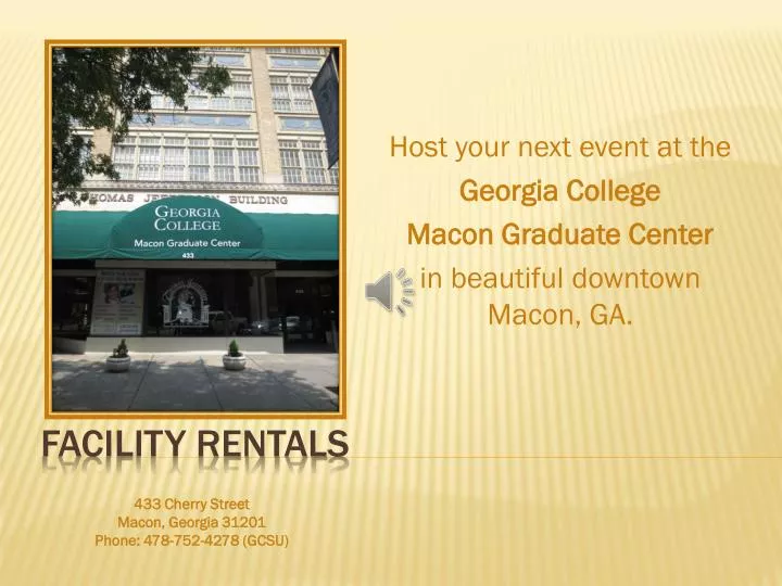 host your next event at the georgia college macon graduate center in beautiful downtown macon ga