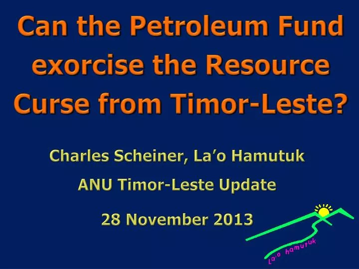 can the petroleum fund exorcise the resource curse from timor leste