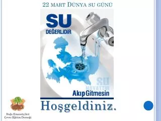 22 mart d nya su g n
