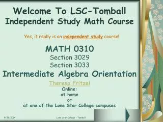 Welcome To LSC-Tomball Independent Study Math Course