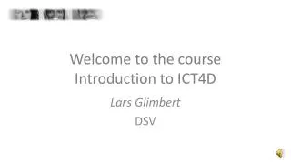 Welcome to the course Introduction to ICT4D