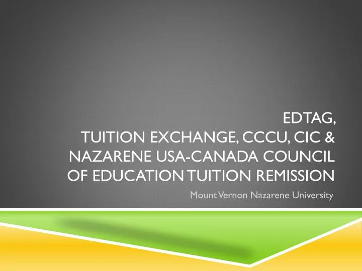 edtag tuition exchange cccu cic nazarene usa canada council of education tuition remission