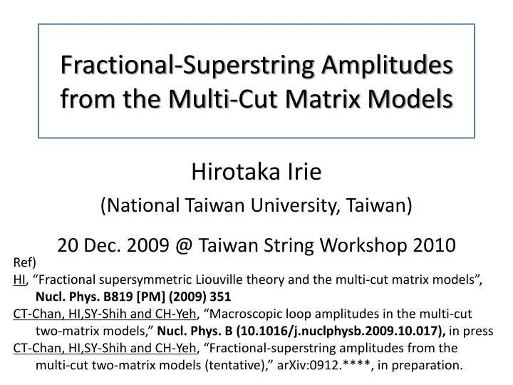 fractional superstring a mplitudes from the multi cut m atri x models