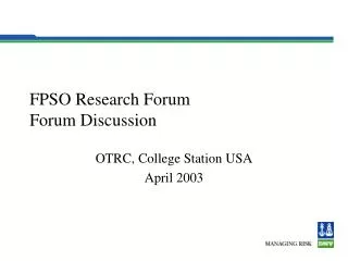FPSO Research Forum Forum Discussion