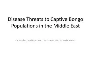 Disease Threats to Captive Bongo Populations in the Middle East