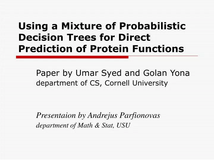 using a mixture of probabilistic decision trees for direct prediction of protein functions