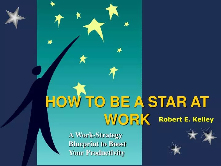 how to be a star at work