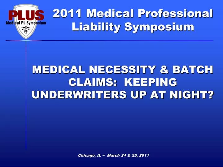 medical necessity batch claims keeping underwriters up at night
