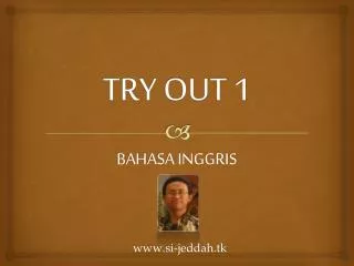 TRY OUT 1