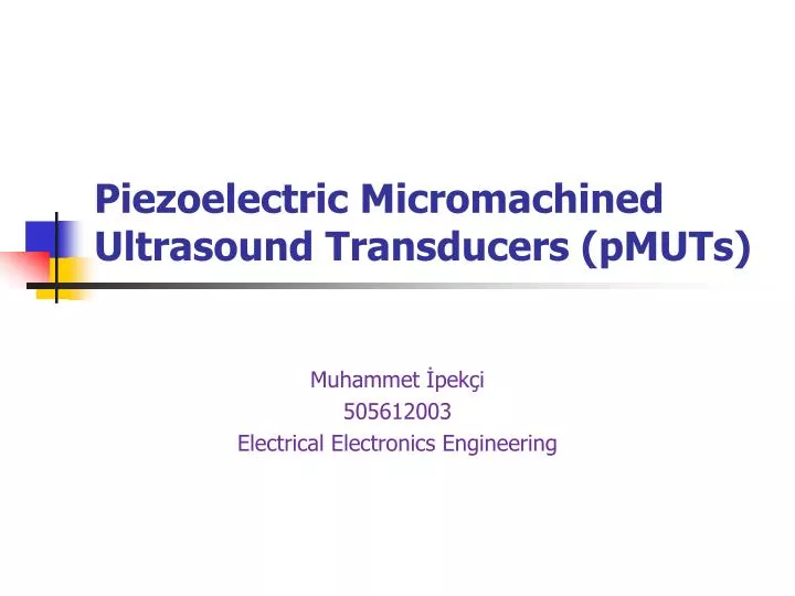 piezoelectric micromachined ultrasound transducers pmuts