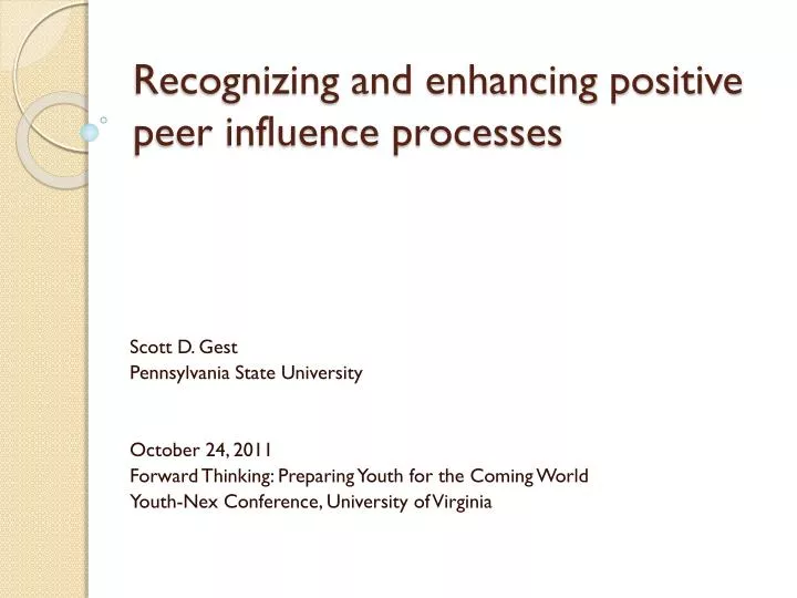 recognizing and enhancing positive peer influence processes