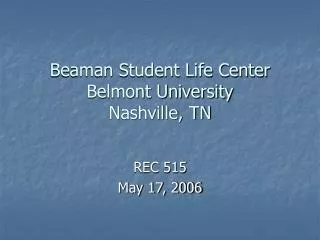 Beaman Student Life Center Belmont University Nashville, TN
