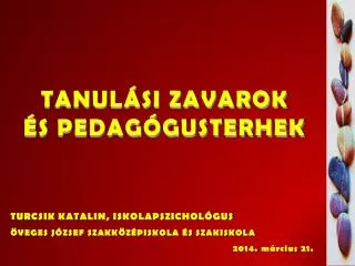 tanul si zavarok s pedag gusterhek