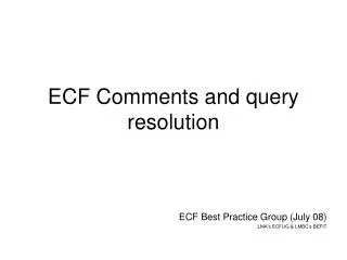 ECF Comments and query resolution